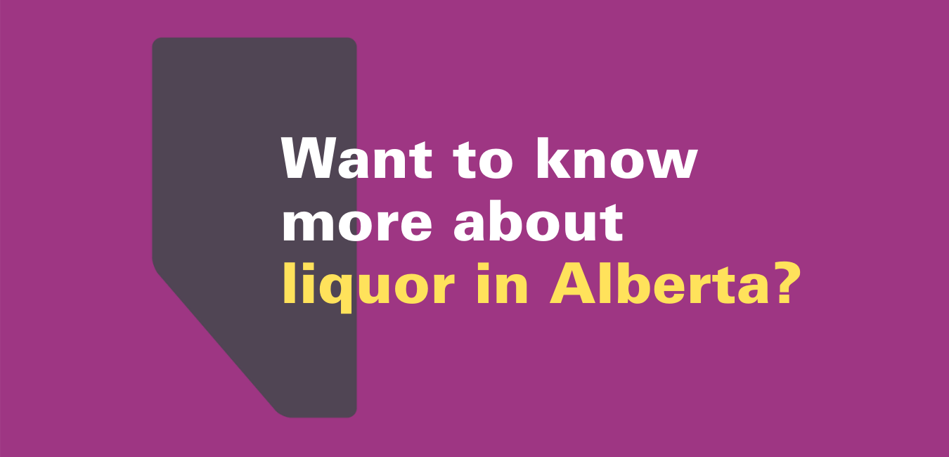 Want to know more about liquor in Alberta